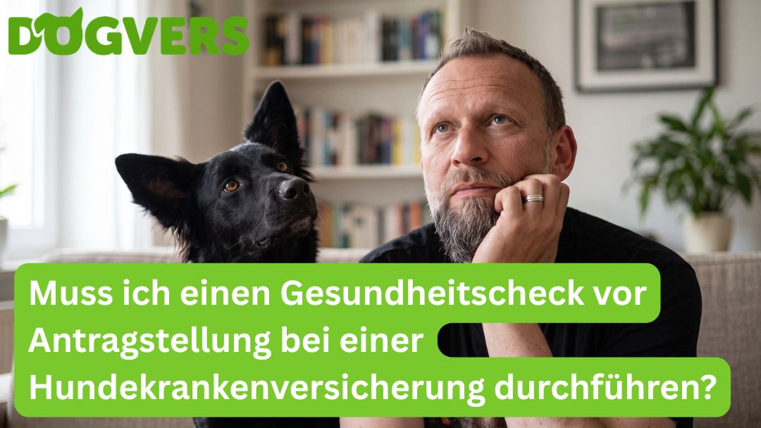 muss-ich-einen-gesundheitscheck-vor-antragstellung-bei-einer-hundekrankenversicherung-durchführen Muss ich einen Gesundheitscheck vor Antragstellung bei einer Hundekrankenversicherung durchführen?